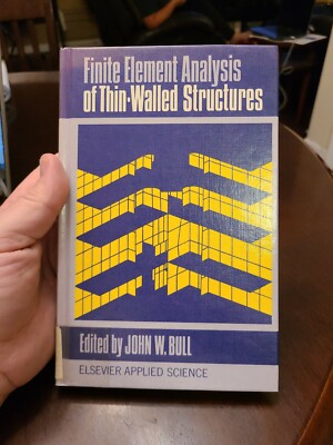 Finite Element Analysis of Thin-Walled Structures by John W. Bull, Elsevier 1988