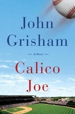 Calico Joe, Grisham, John, New Book