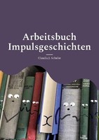 Claudia J. Schulze / Impulsgeschichten9783756218868