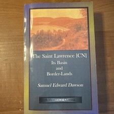 Saint Lawrence [CN]: Its Basin and Border-lands, Paperback by Dawson (inc. map)