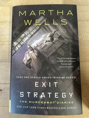 Exit Strategy : The Murderbot Diaries by Martha Wells (2018, Hardcover)