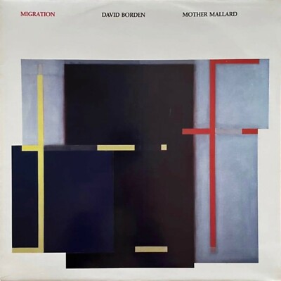 DAVID BORDEN & MOTHER MALLARD Migration CUNEIFORM RECORDS Vinyl LP