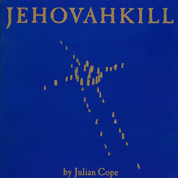 Julian Cope - Jehovahkill - LP, LP - [1746123886]