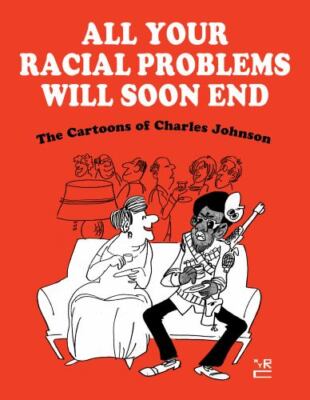 All Your Racial Problems Will Soon End The Cartoons of Charl Format: Hardback