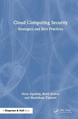 Cloud Computing Security by Neha Agrawal, Rohit Kumar, Shashi... - 9781032834153