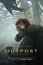 Arianna Moranduzzo Dmitry Glukhovsky Outpost. L'avamposto (Hardback) (UK IMPORT)