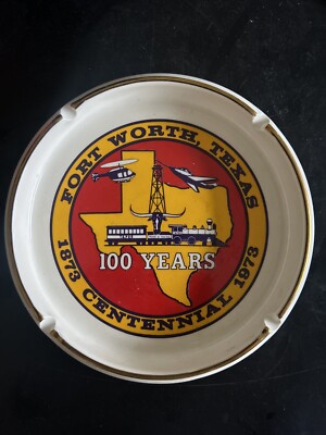 Fort Worth Texas 100 Year Centennial Ashtray 1873-1973 Oil Train Cowboy Theme