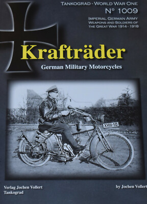 KRAFTRADER HISTORY WW1 German Army Motorcycles NEW Military Dispatch Riders  Bike UK