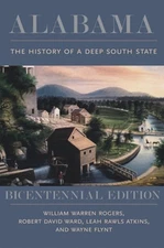 Alabama: The History of a Deep South State, Bicentennial Edition by Rogers: Used
