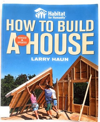 Habitat for Humanity: How to Build a House (2008 tpb G) Haun ex-lib