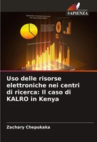 Uso Delle Risorse Elettroniche Nei Centri Di Ricerca: Il Caso Di Kalro In Kenya