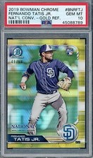 2019 Bowman Chrome National Con. Gold /50 #BNRFTJ Fernando Tatis Jr. RC PSA 10