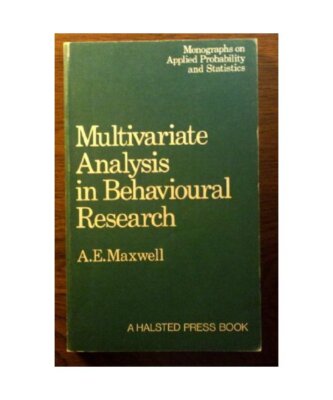 Multivariate Analysis in Behavioral Research, Maxwell, Albert Ernest