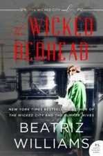 The Wicked Redhead: A Wicked City Novel - Paperback By Williams, Beatriz - GOOD