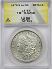 1878 7TF $1 ANACS AU 50 Details Cleaned Morgan Silver Dollar