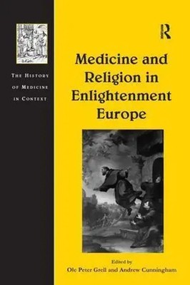 Medicine and Religion in Enlightenment Europe | Andrew Cunningham | Taschenbuch