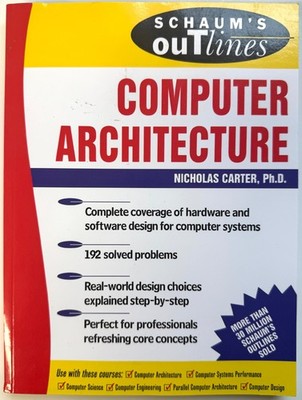 Schaum's Outline of Computer Architecture - Nick Carter (2002, Trade Paperback)
