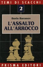 L'assalto all'arrocco - Boris Baranov (Prisma Editori) [1992]