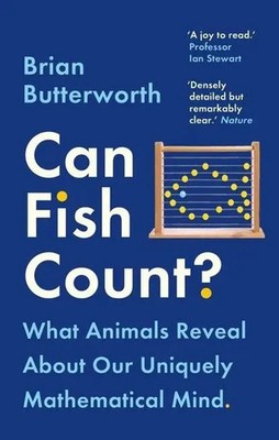 Can Fish Count? | What Animals Reveal about our Uniquely Mathematical Mind