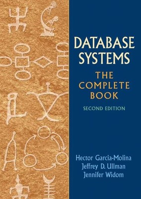 Database Systems: The Complete Book Garcia-Molina, Hector|Ullman, Jeffrey|Wi...