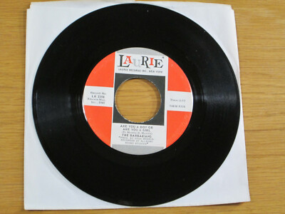 60s GARAGE 45 RPM - THE BARBARIANS - LAURIE 3308 - ''ARE U A BOY OR ARE U A GIRL''