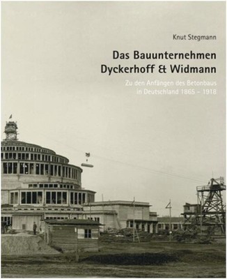 Knut Stegmann | Das Bauunternehmen Dyckerhoff & Widmann | Buch | Deutsch (2014)