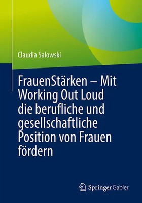 FrauenStärken   Mit Working Out Loud die berufliche und gesellschaftliche Positi