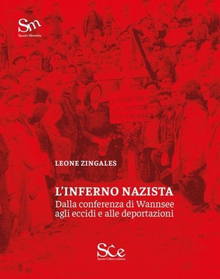Libri Leone Zingales - L' Inferno Nazista. Dalla Conferenza Di Wannsee Agli Ecci