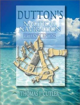 Dutton's Nautical Navigation, - Hardcover, by Cutler Thomas J. - Acceptable j