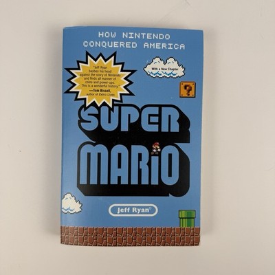 Super Mario: How Nintendo Conquered America by Jeff Ryan (2012, Paperback)