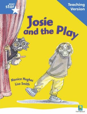 Rigby Star Guided Reading Blue Level: Josie and the Play Teachin