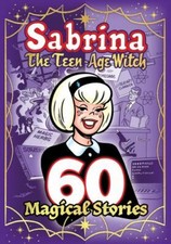 Sabrina: 60 Magical Stories by Archie Superstars (2022, Trade Paperback)