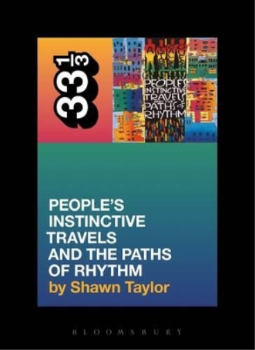 Shawn Taylor A Tribe Called Quest's People's Instinctive Travels and (Tascabile)