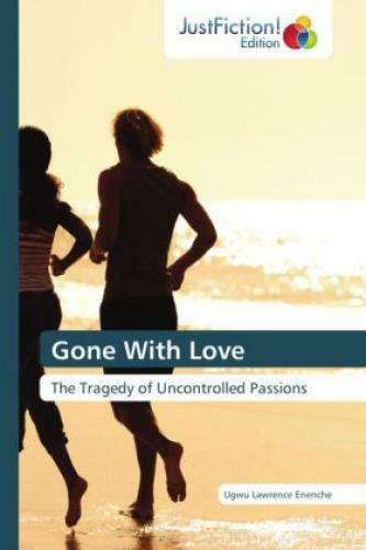 Thumbnail - Gone With Love The Tragedy Of Uncontrolled Passions 2689