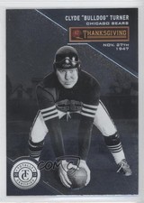 2013 Panini Totally Certified Thanksgiving Day Clyde Bulldog Turner #97 HOF 1i3