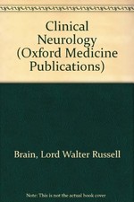 CLINICAL NEUROLOGY (OXFORD MEDICINE PUBLICATIONS) By Lord Walter Russell Brain