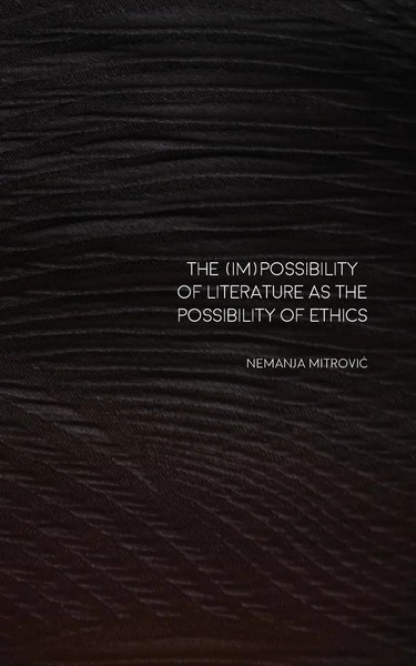 Nemanja Mitrovi¿ | The (Im)Possibility Of Literature As The Possibility Of...-image