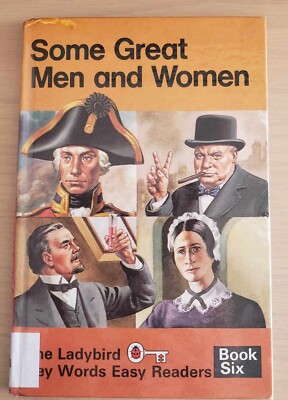 SOME GREAT MEN AND WOMEN ~ LADYBIRD KEY WORDS EASY READER ~ 1972 1st Ed