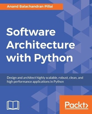 Anand Balachandran Pillai Software Architecture with Python (Digital)