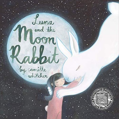 Luna and the Moon Rabbit - Whitcher, Camille