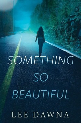 Dawna - Something So Beautiful - New paperback or softback - 50 - X555z