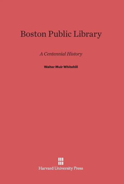 Walter Muir Whitehill | Boston Public Library | Buch | Englisch (2014)-image
