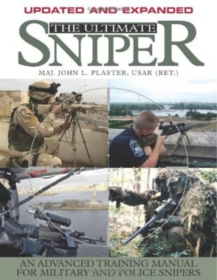 The Ultimate Sniper by John L Plaster