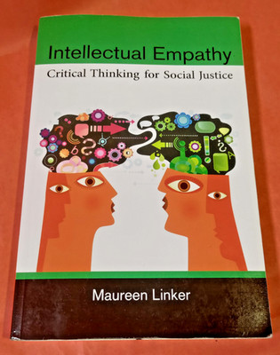 Intellectual Empathy: Critical Thinking for Social Justice, Maureen Linker, Used