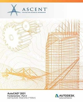 AutoCAD 2021: Fundamentals - Part 2 - Paperback, by Ascent - Center - Very Good