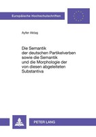 Die Semantik der Deutschen Partikelverben Sowie Die Semantik Und Die...