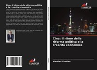 Mathieu Chahian | Cina: Il Ritmo Della Riforma Politica E La Crescita Economica