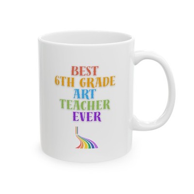 Best 6th Grade Art Teacher Ever   Classroom Gift