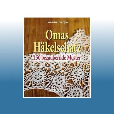Omas Häkelschatz | Annelie Pokorny