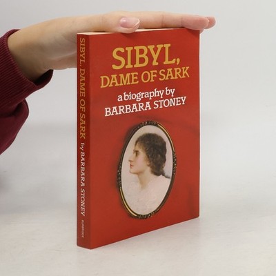 Sibyl, Dame of Sark  |  Barbara Stoney
